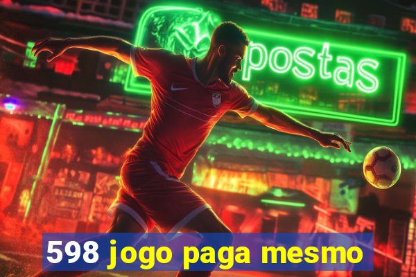 598 jogo paga mesmo