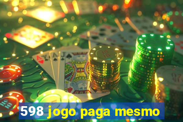 598 jogo paga mesmo