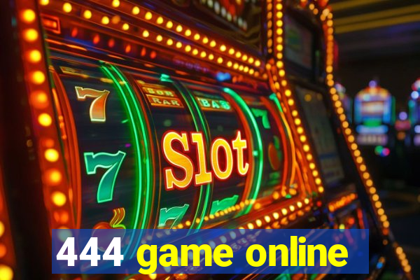 444 game online