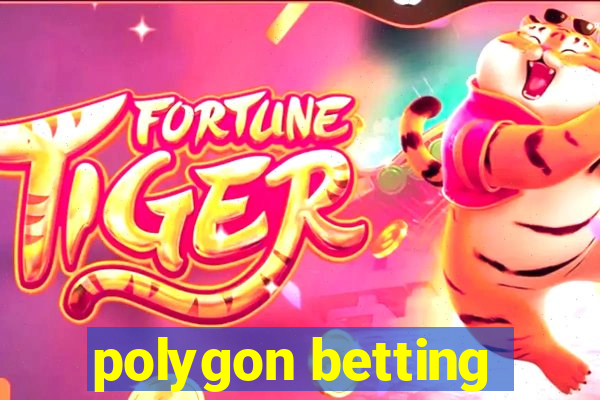 polygon betting