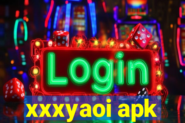 xxxyaoi apk