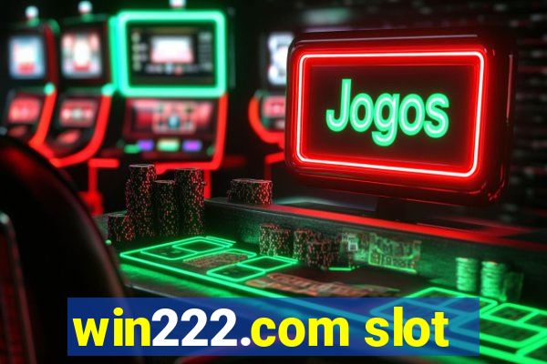 win222.com slot