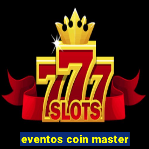 eventos coin master