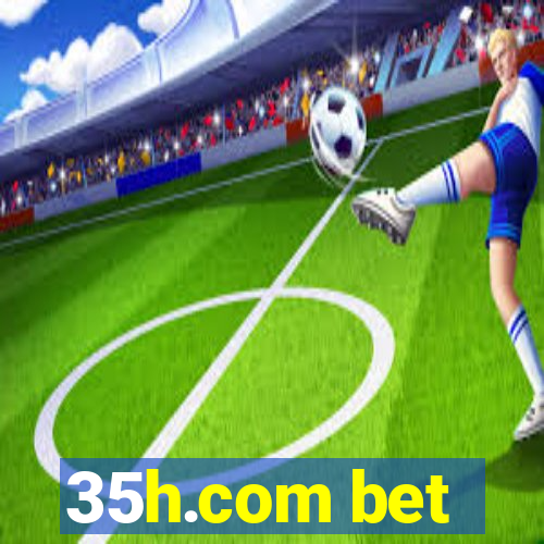 35h.com bet