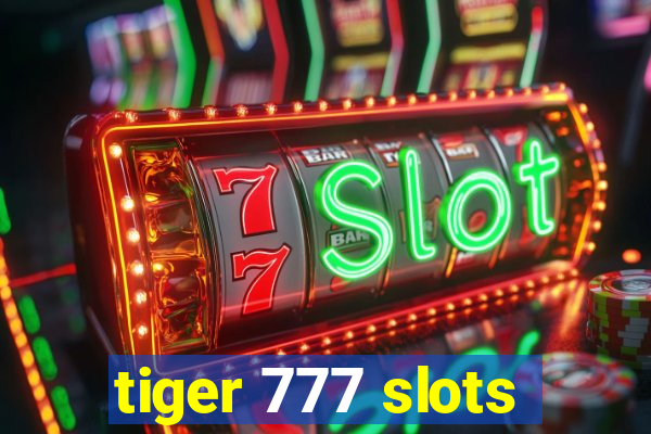 tiger 777 slots