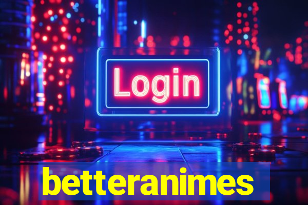 betteranimes