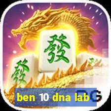 ben 10 dna lab