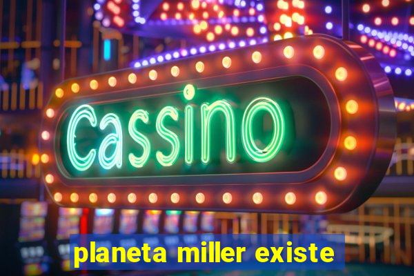 planeta miller existe