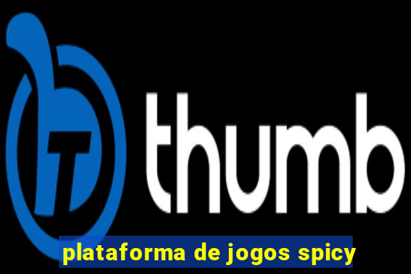 plataforma de jogos spicy