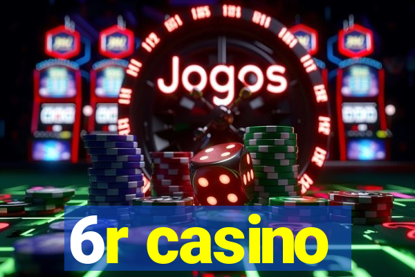 6r casino