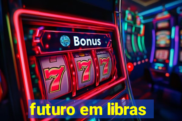 futuro em libras