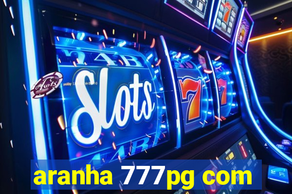 aranha 777pg com