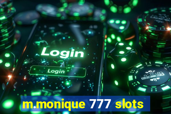 m.monique 777 slots