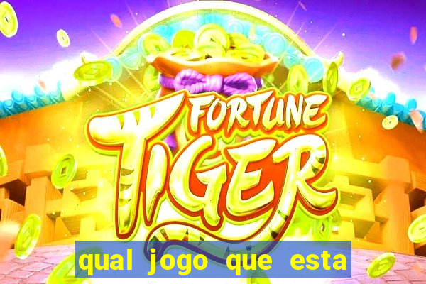 qual jogo que esta pagando agora