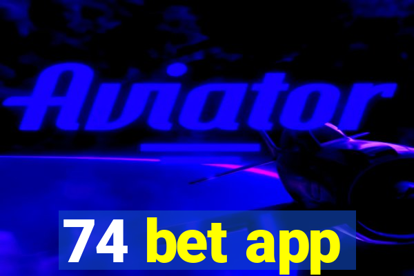 74 bet app