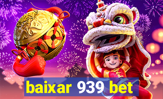 baixar 939 bet