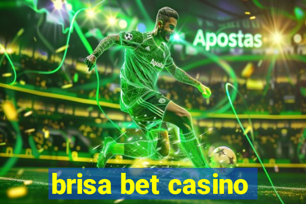 brisa bet casino