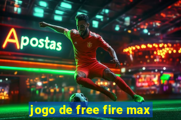 jogo de free fire max