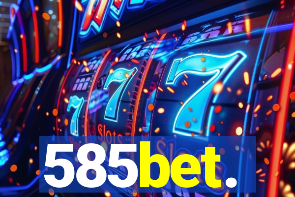 585bet.