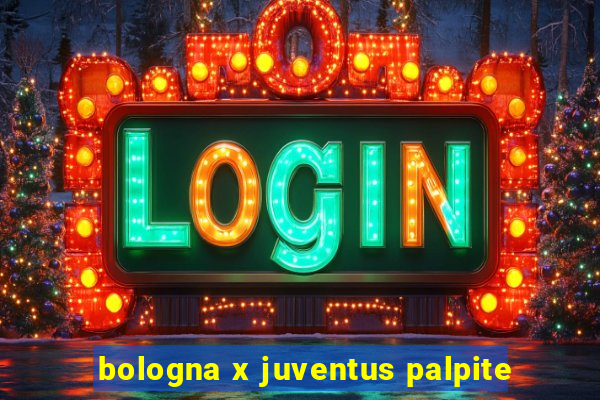 bologna x juventus palpite