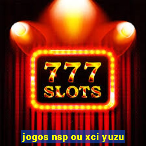 jogos nsp ou xci yuzu