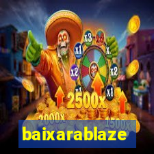 baixarablaze