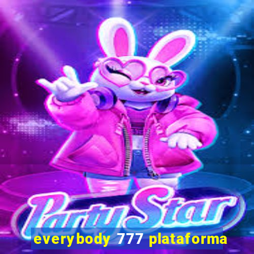 everybody 777 plataforma