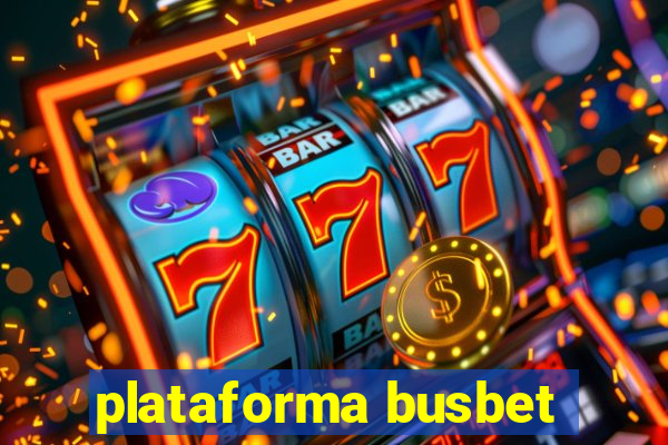 plataforma busbet