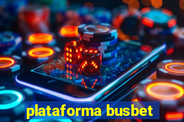 plataforma busbet