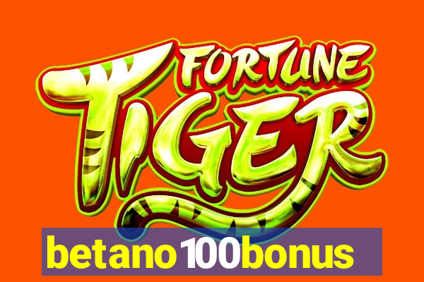 betano100bonus