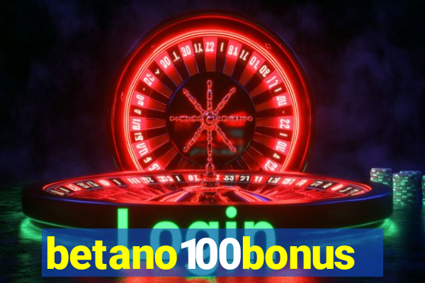 betano100bonus