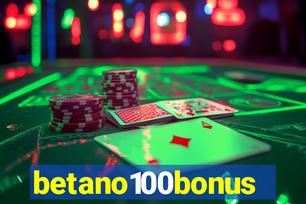 betano100bonus