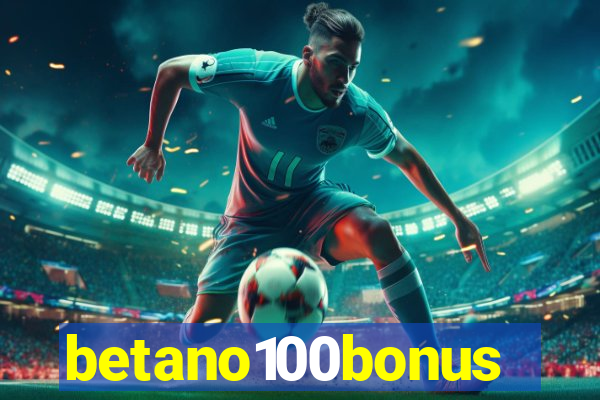 betano100bonus