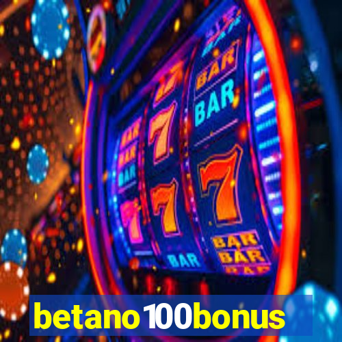 betano100bonus