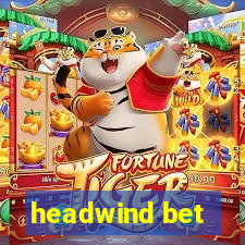 headwind bet