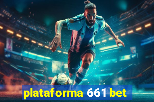 plataforma 661 bet