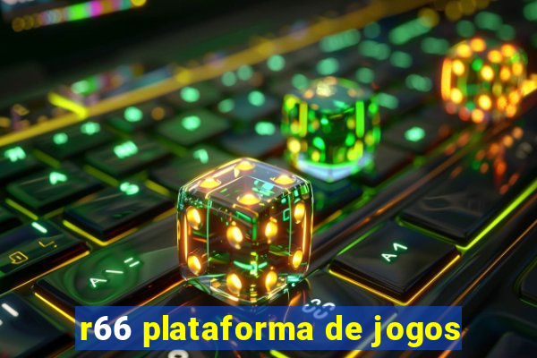 r66 plataforma de jogos