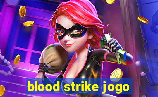 blood strike jogo