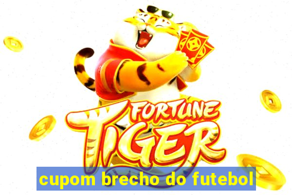 cupom brecho do futebol