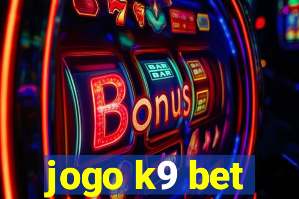 jogo k9 bet