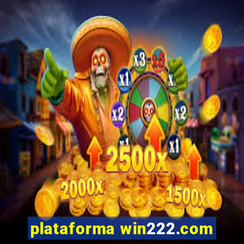 plataforma win222.com