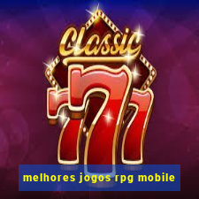 melhores jogos rpg mobile