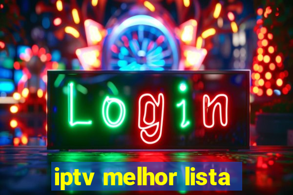 iptv melhor lista