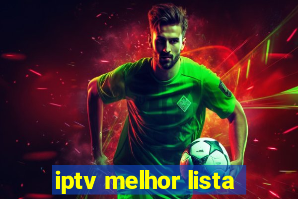 iptv melhor lista