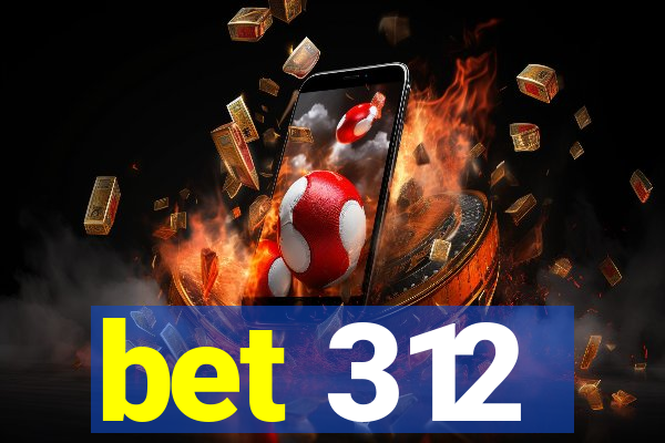 bet 312