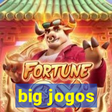 big jogos