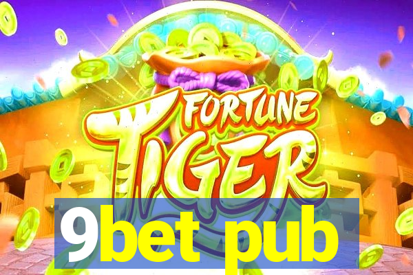 9bet pub