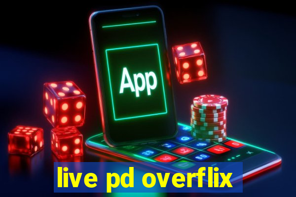 live pd overflix