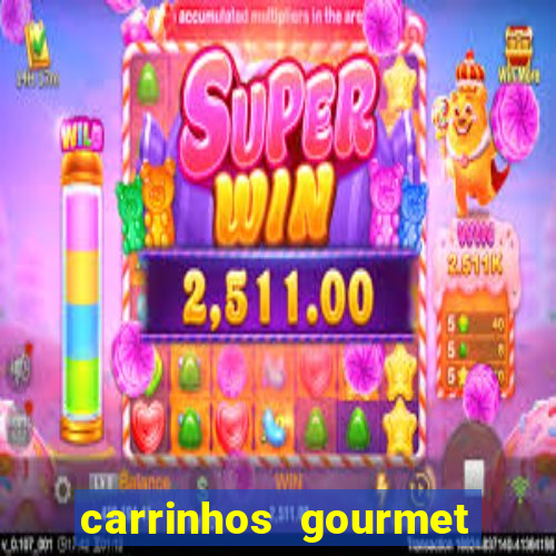 carrinhos gourmet para festas