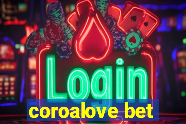 coroalove bet